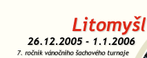 Litomyšl, 26.12.2004-2.1.2005, 6. ročník vánočního šachového turnaje